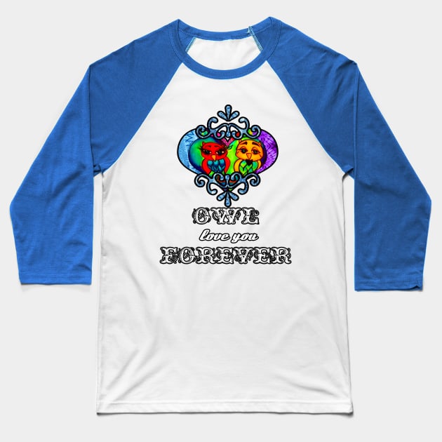 Owl love you forever Baseball T-Shirt by artbyomega